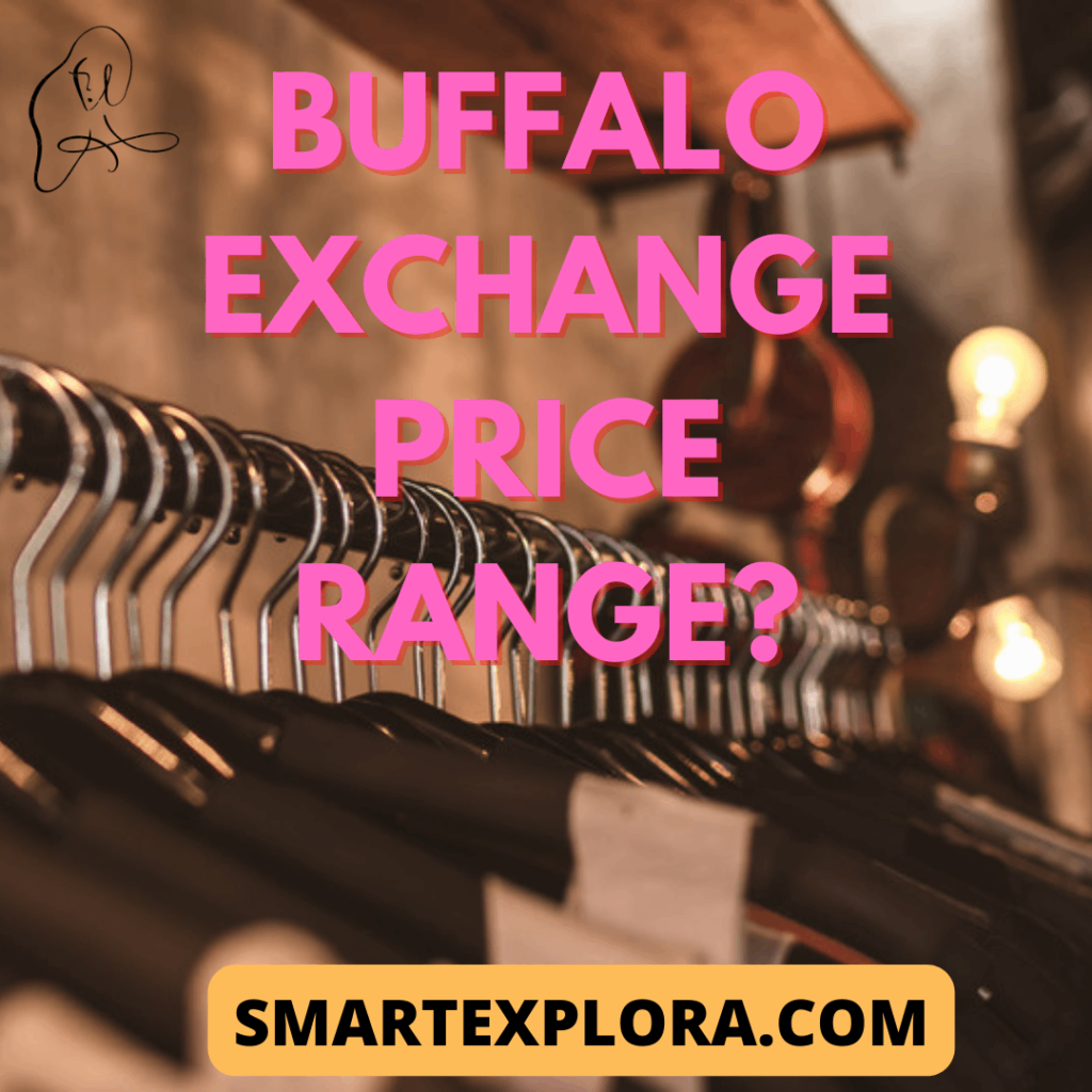 Buffalo exchange price range?