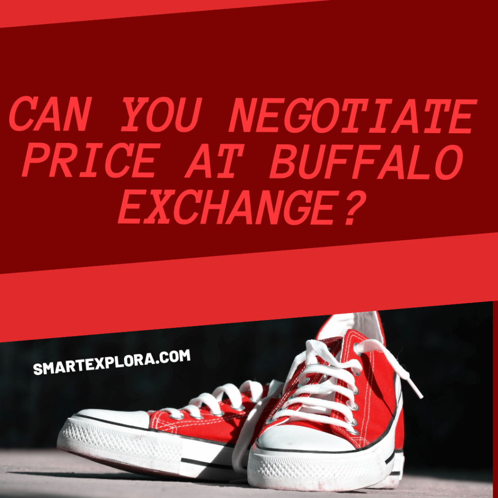 Can you negotiate price at buffalo exchange?