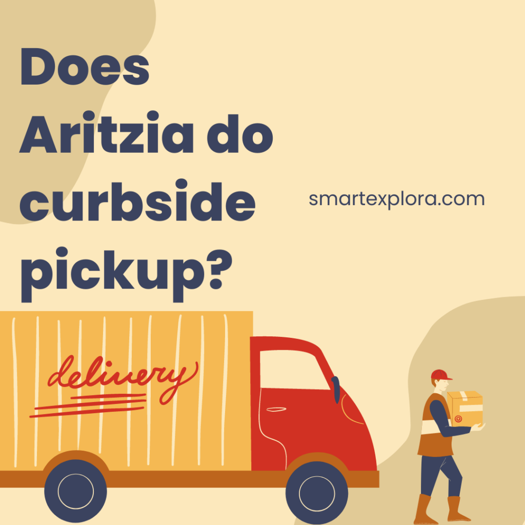 Does Aritzia do curbside pickup?