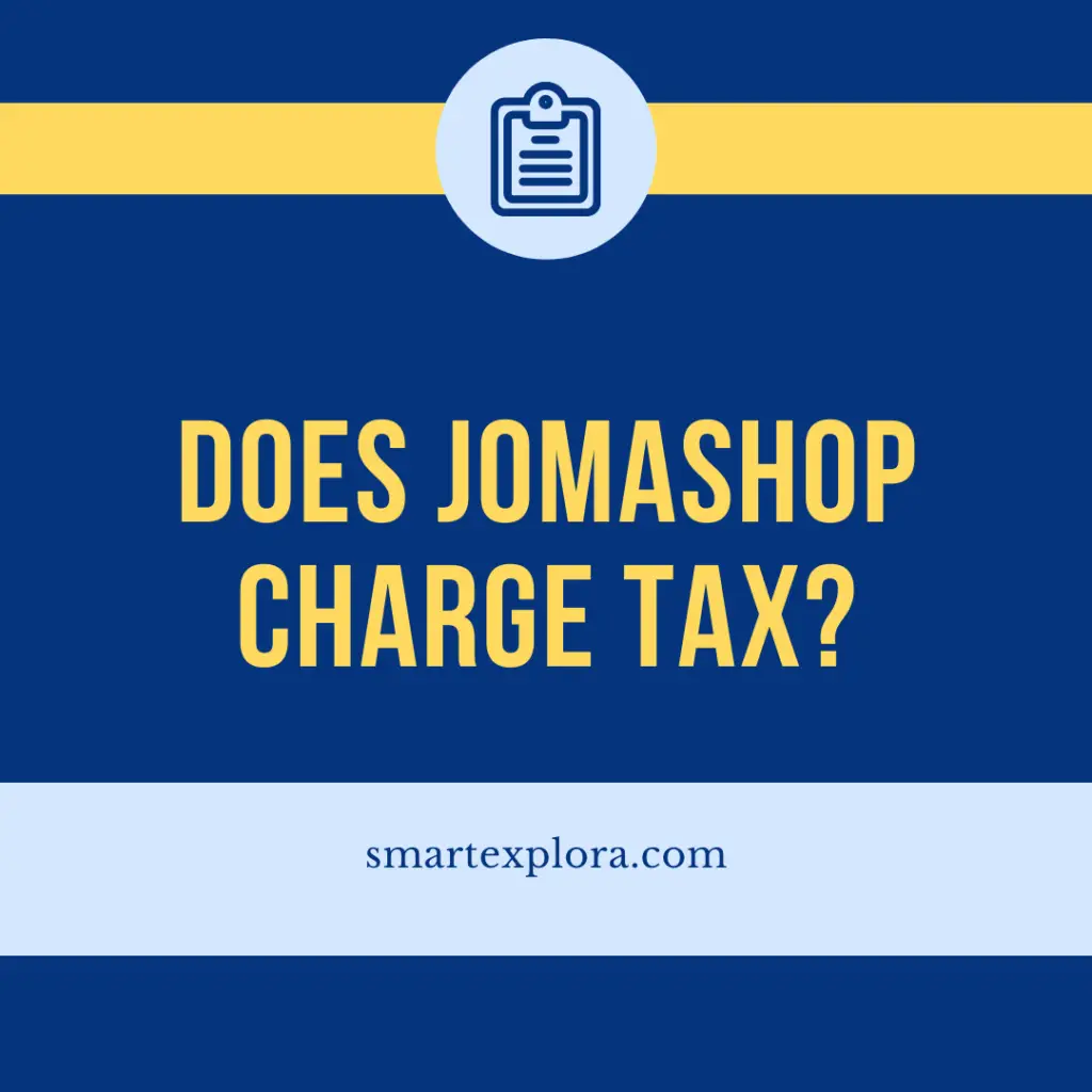 Does Jomashop charge tax?