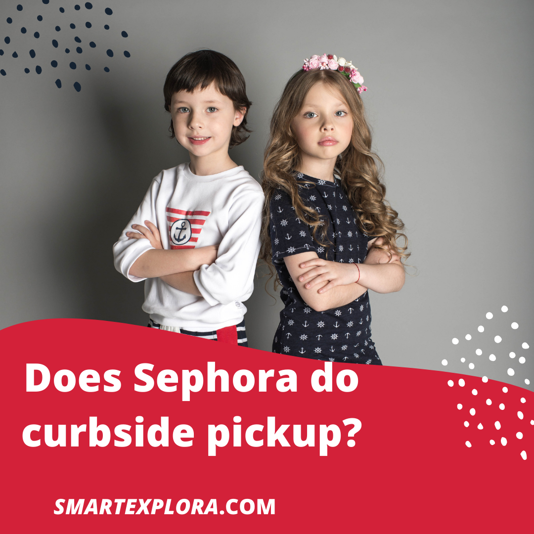 Does Sephora do curbside pickup? Smart Explorer