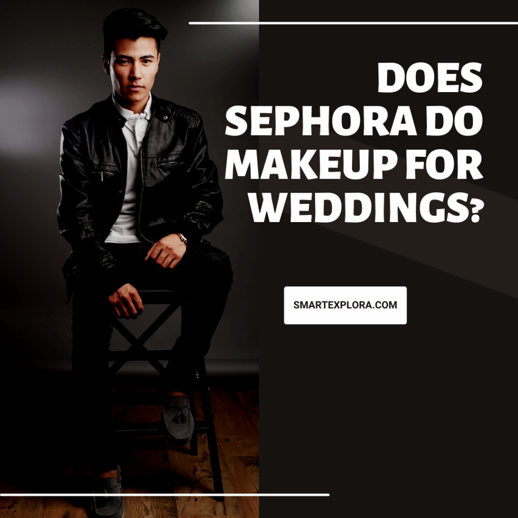 Does Sephora do makeup for weddings?