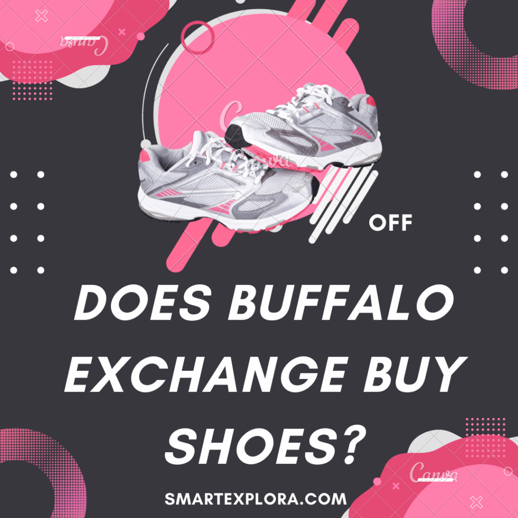Does buffalo exchange buy shoes?