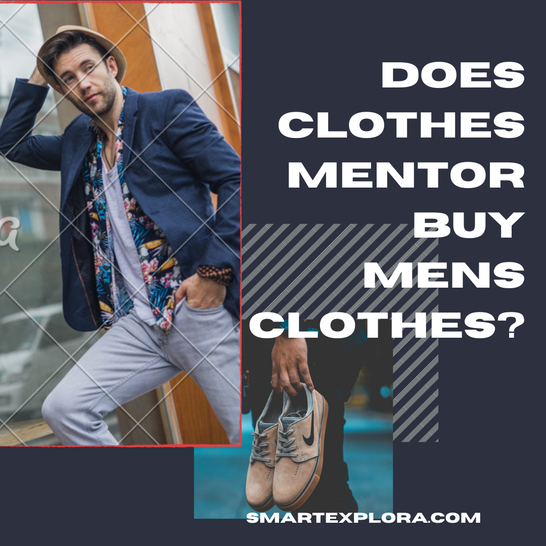 does-clothes-mentor-buy-mens-clothes-answered-2022-smart-explorer