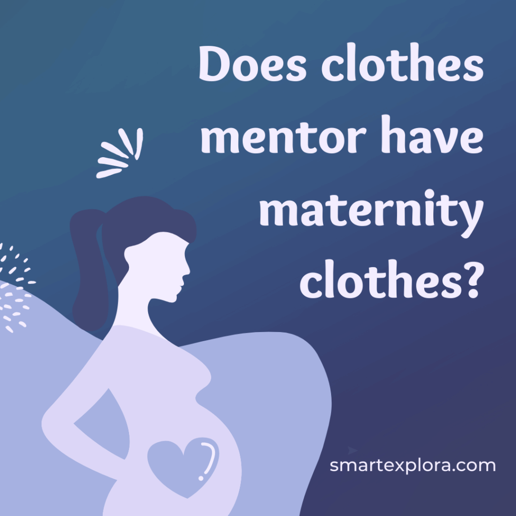 Does clothes mentor have maternity clothes?