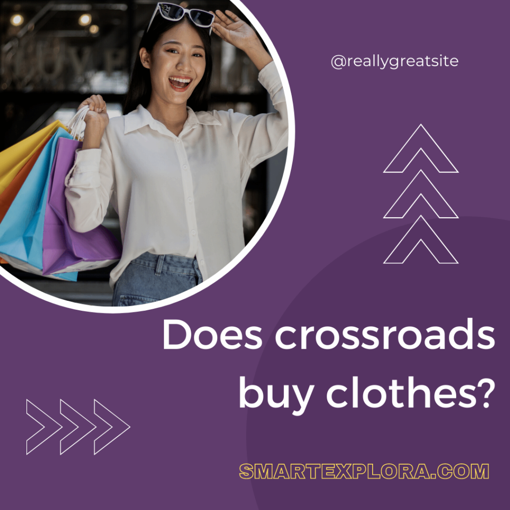 Does crossroads buy clothes?