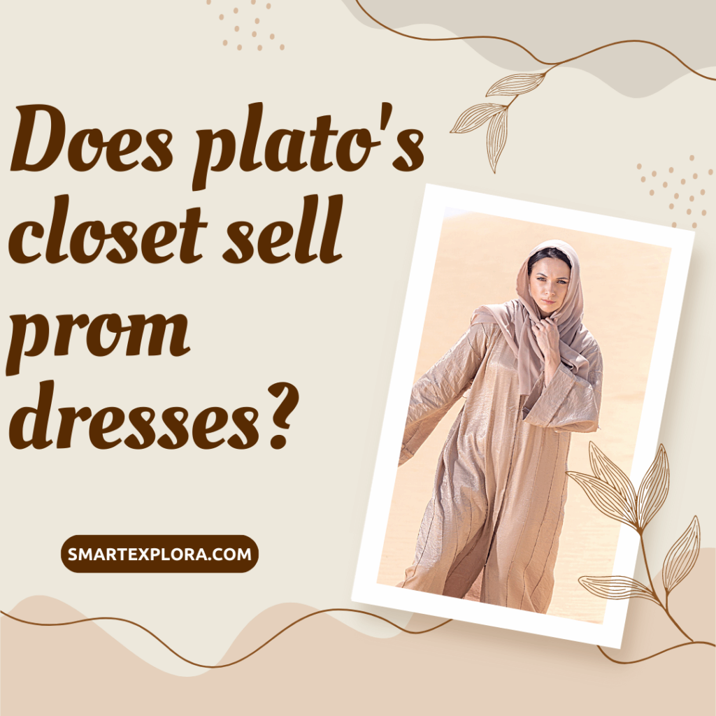 Does plato's closet sell prom dresses?