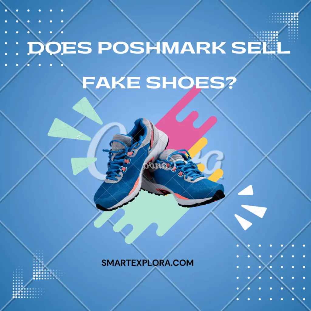 Does poshmark sell fake shoes?
