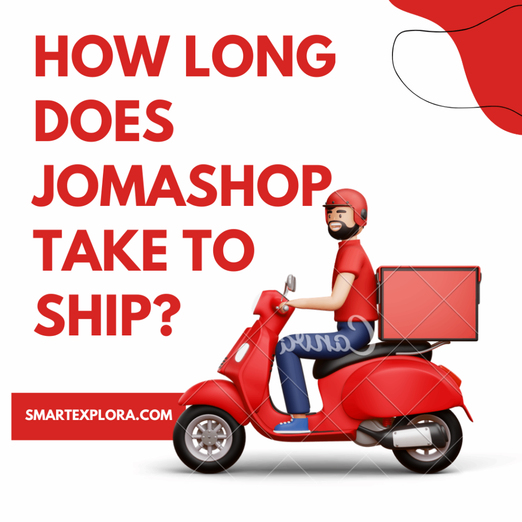 How long does Jomashop take to ship?