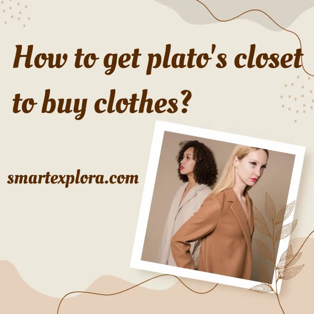 How to get plato's closet to buy clothes