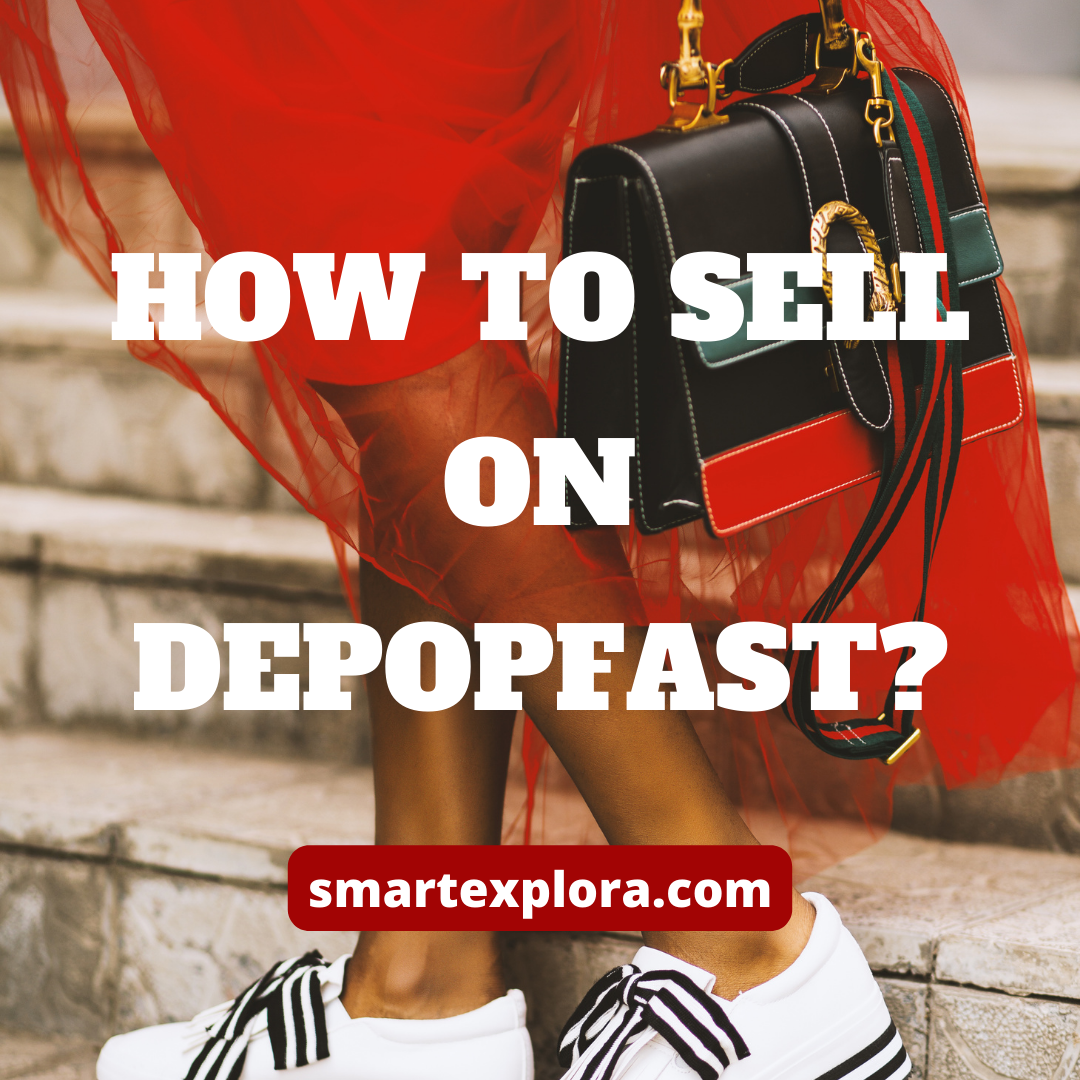 How to sell on Depop fast? Ground Shaking Tips 2022 Smart Explorer