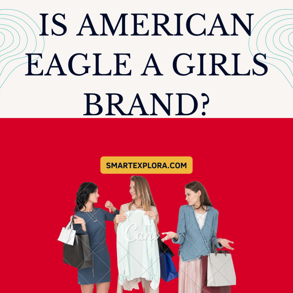 Is American Eagle a girls brand?