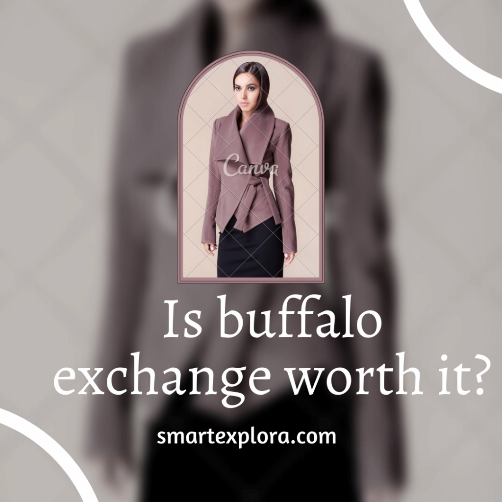 Is buffalo exchange worth it?