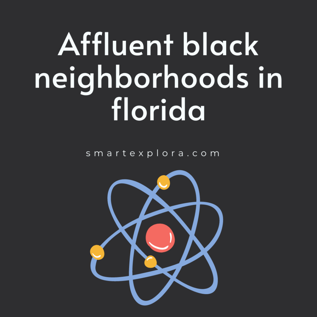 Affluent black neighborhoods in florida