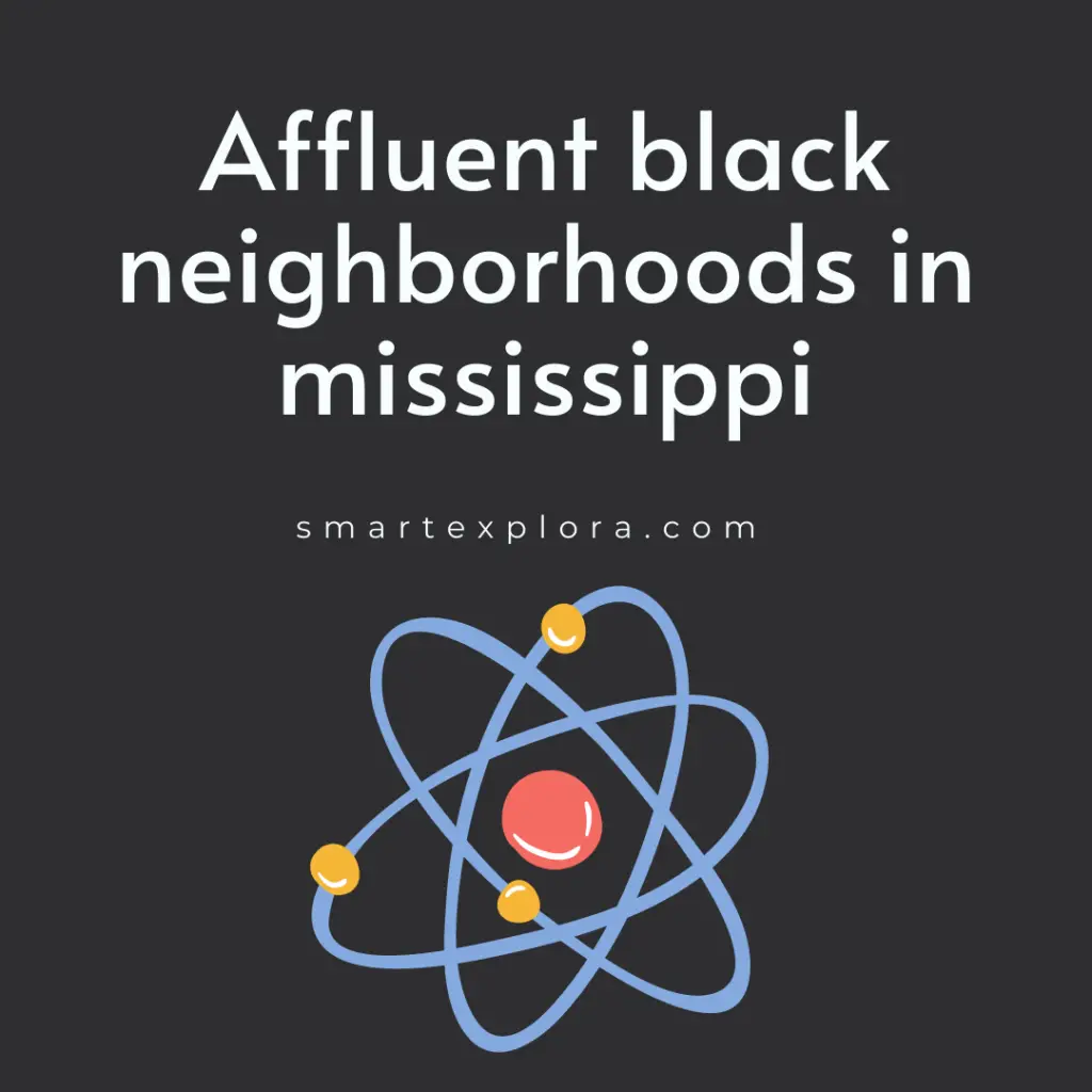 Affluent black neighborhoods in mississippi