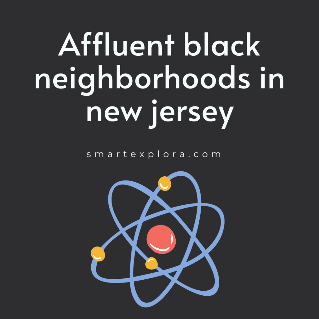 Affluent black neighborhoods in new jersey