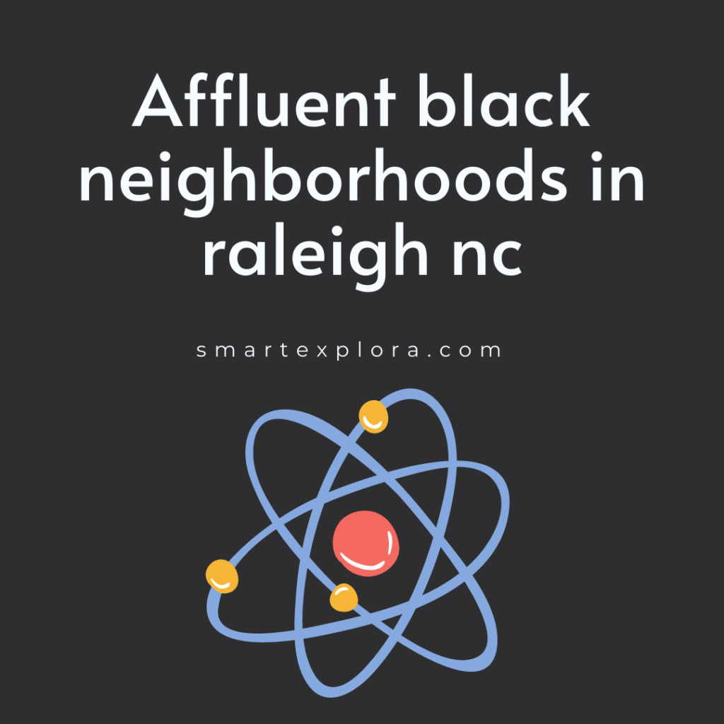 Affluent black neighborhoods in raleigh nc