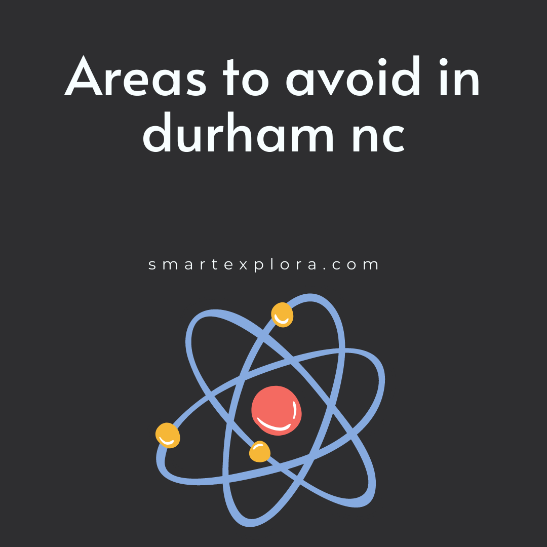 areas-to-avoid-in-durham-nc-smart-explorer