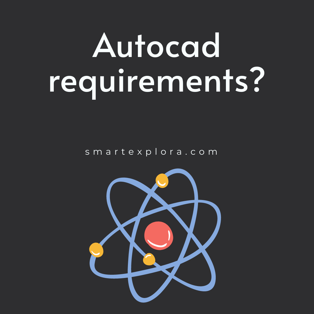 autocad-requirements-smart-explorer