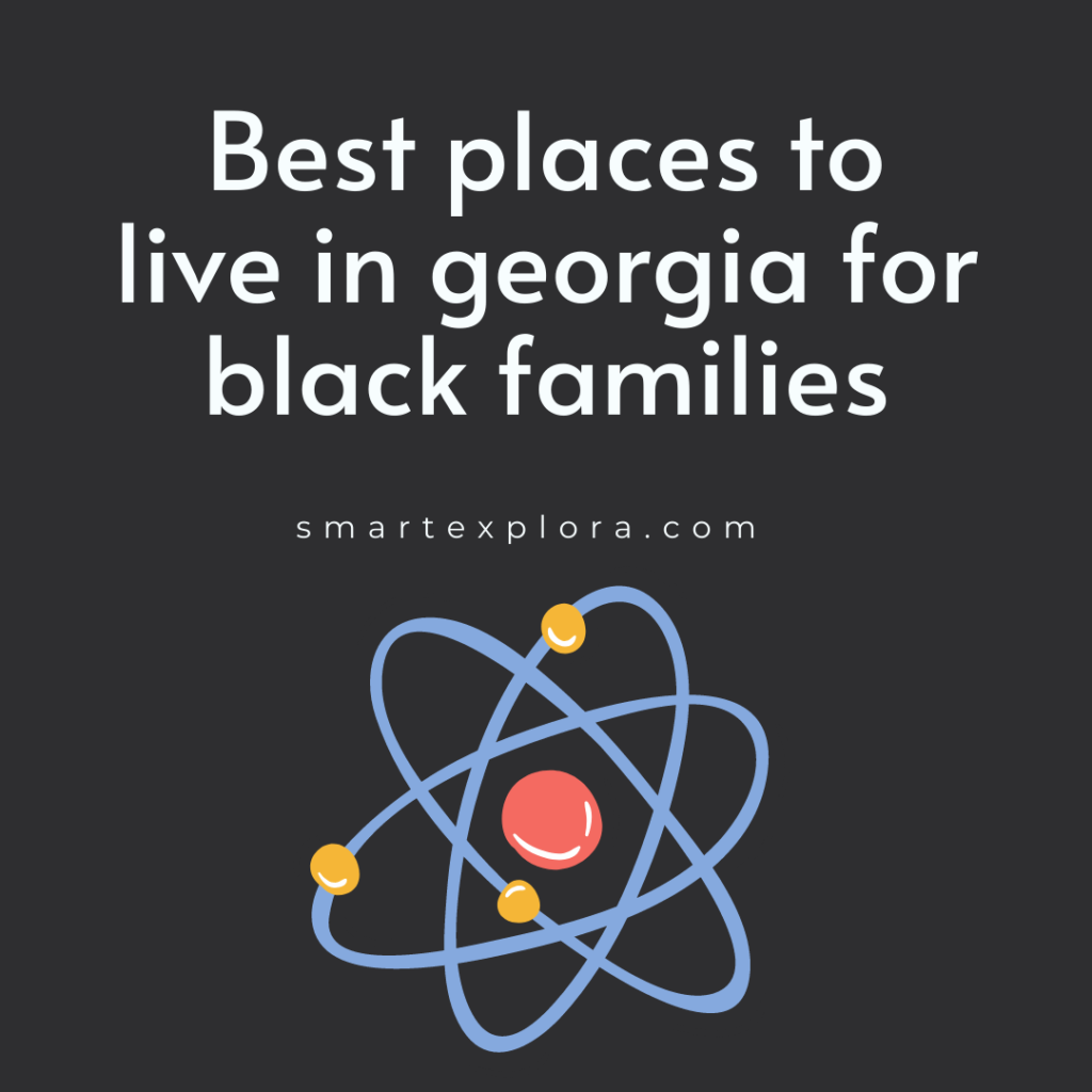 Best places to live in georgia for black families