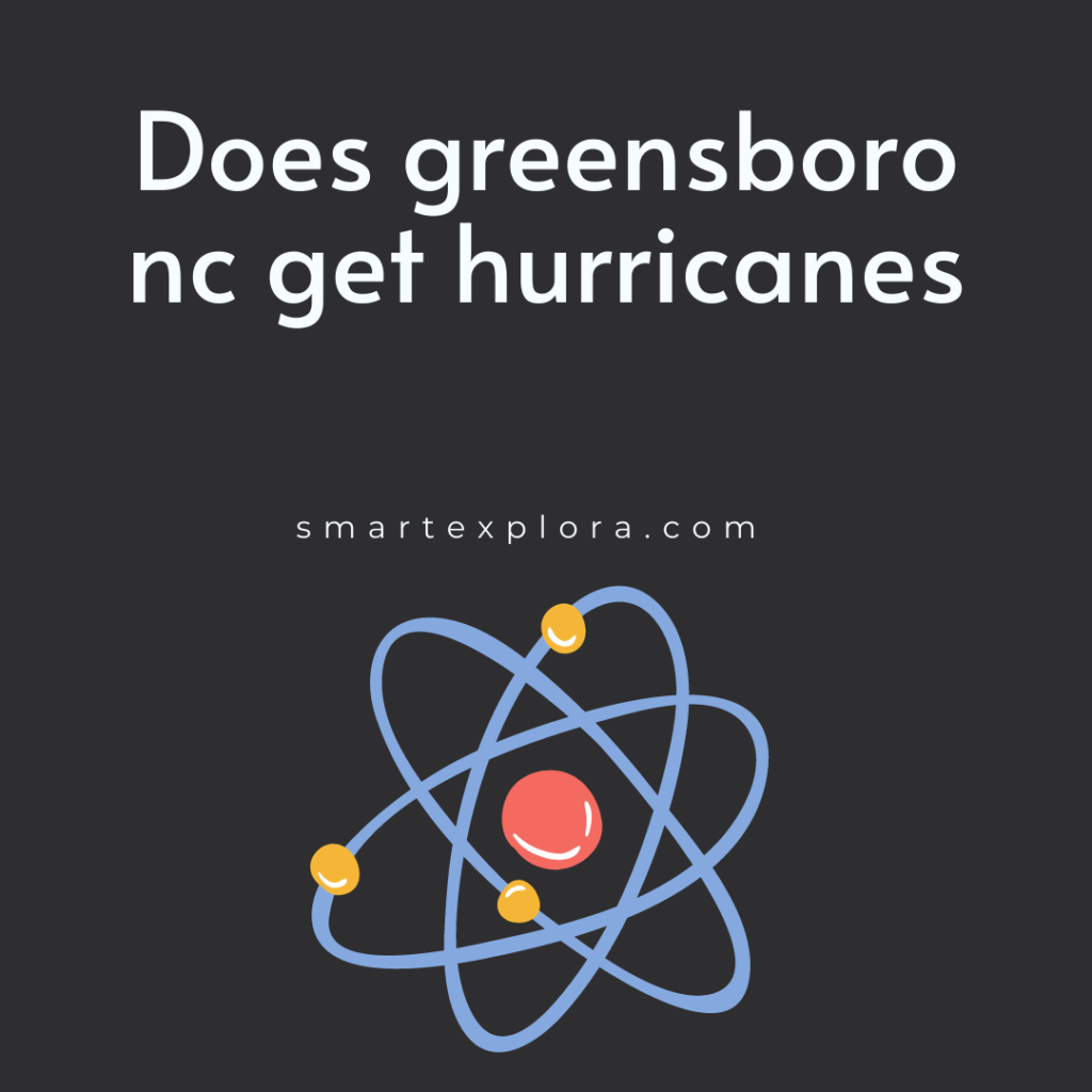 Does greensboro nc get hurricanes