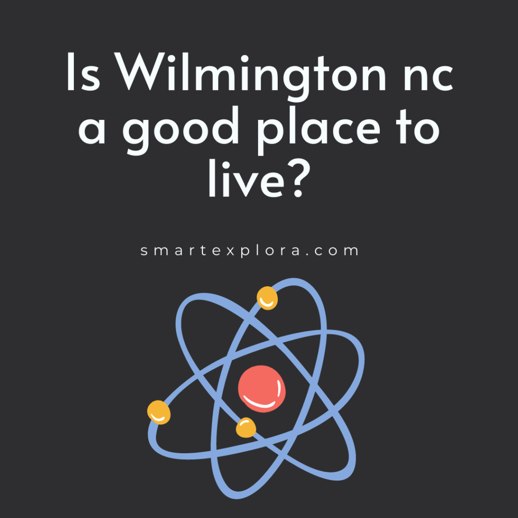 Is Wilmington nc a good place to live?