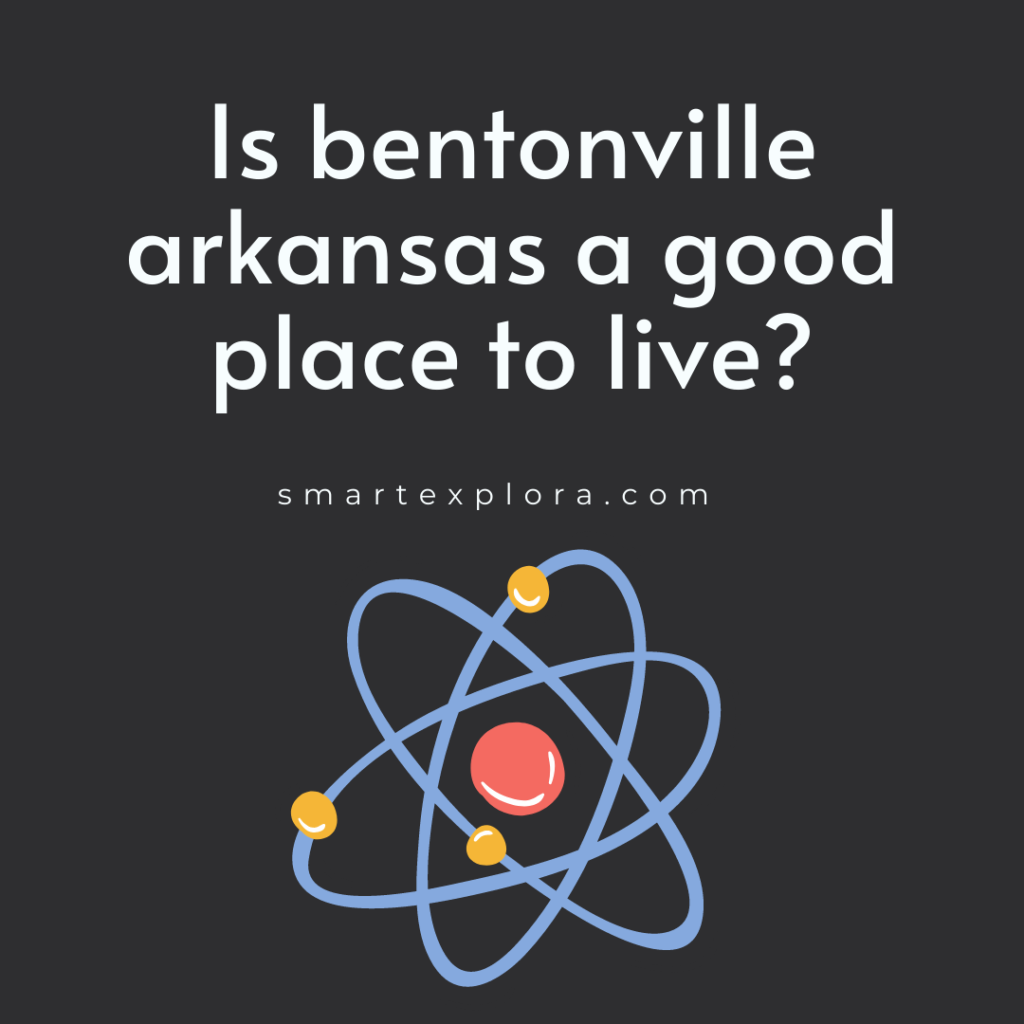 Is bentonville arkansas a good place to live