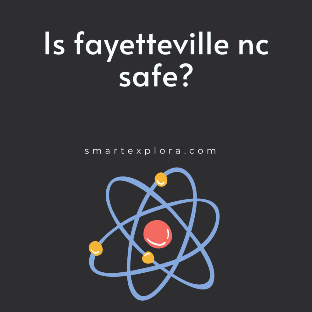 Is fayetteville nc safe?