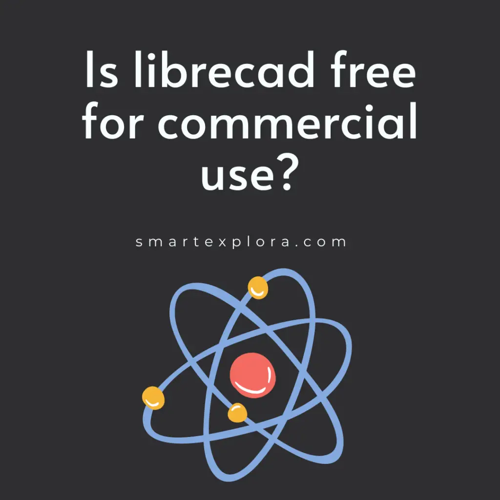 Is librecad free for commercial use?