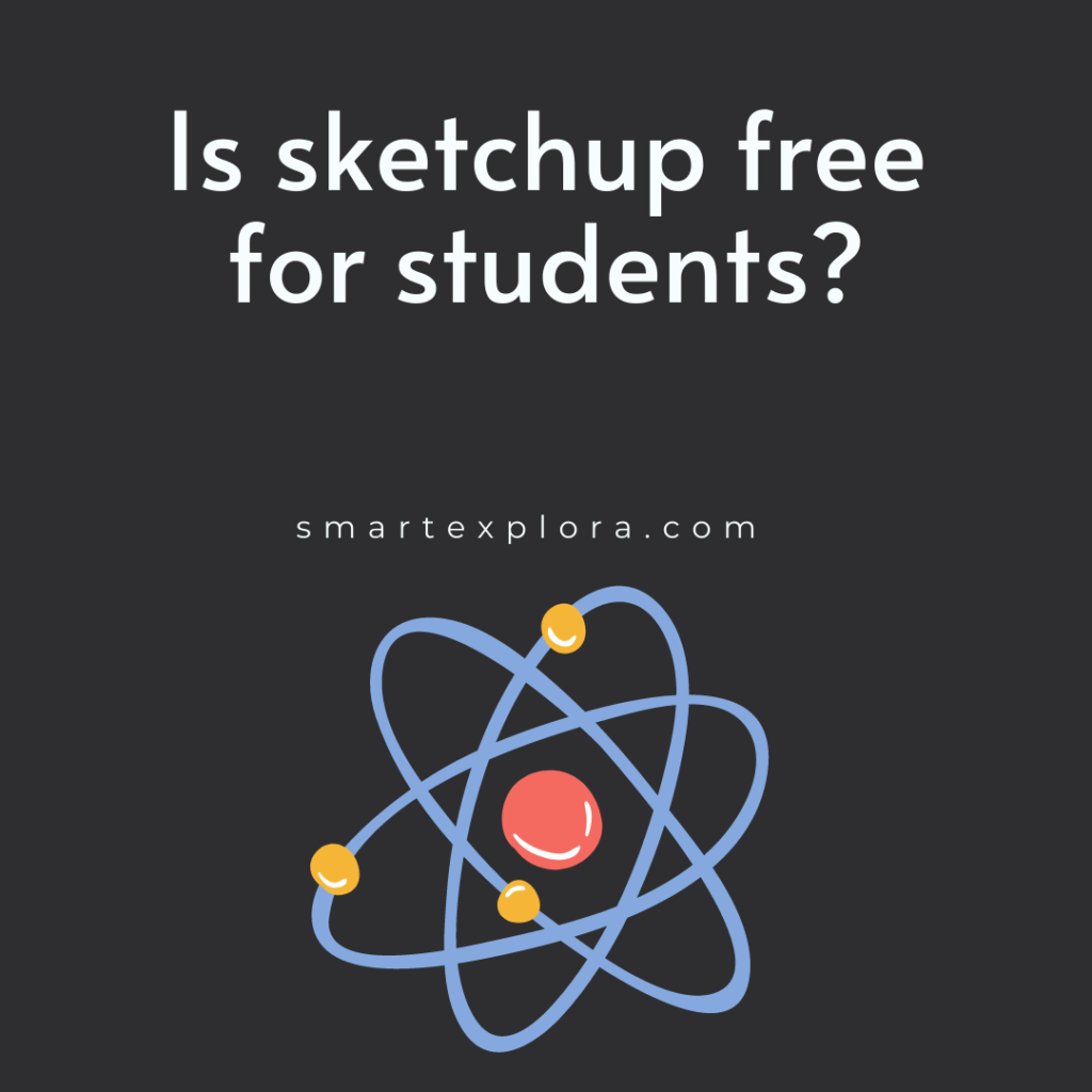 Is sketchup free for students?