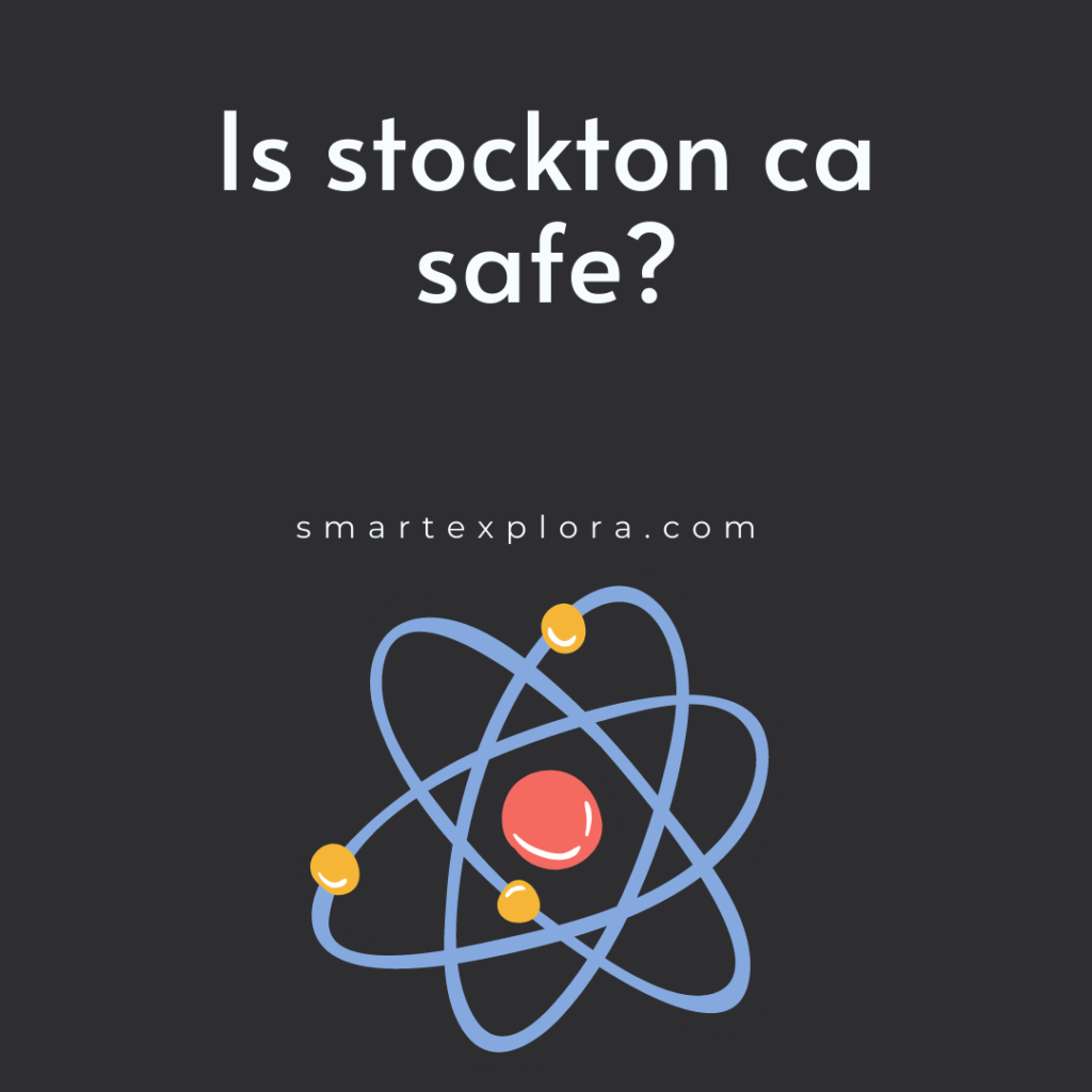 Is stockton ca safe?