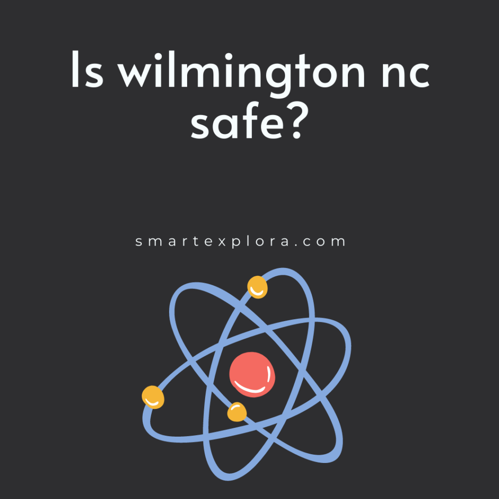 Is wilmington nc safe?