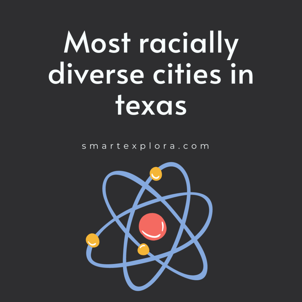 Most racially diverse cities in texas