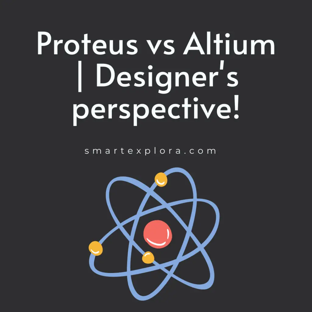 Proteus vs Altium Designer's perspective!