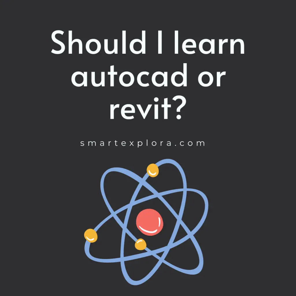 Should I learn autocad or revit?