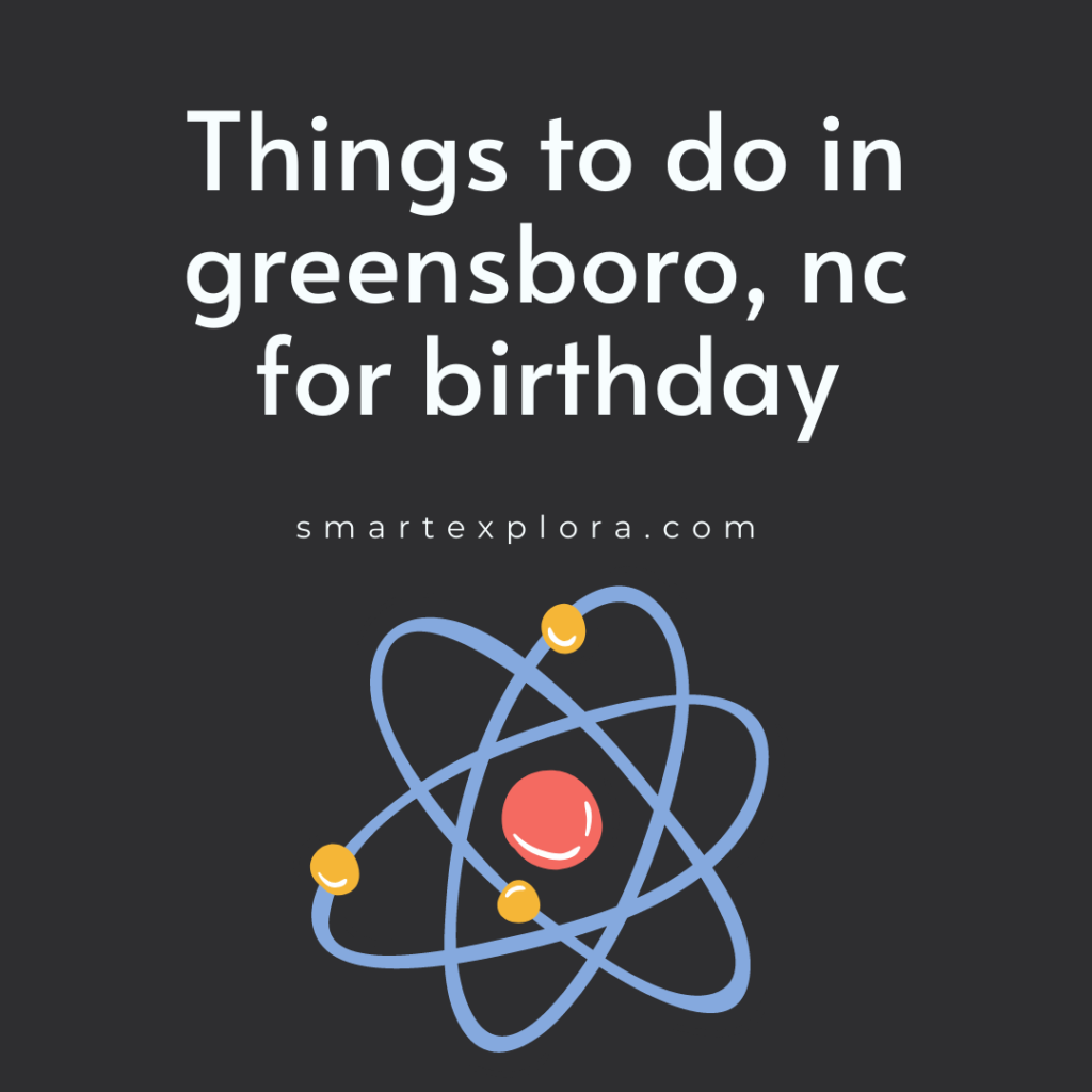 Things to do in greensboro, nc for birthday
