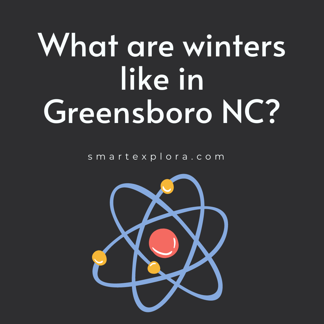 What are winters like in Greensboro NC? Smart Explorer