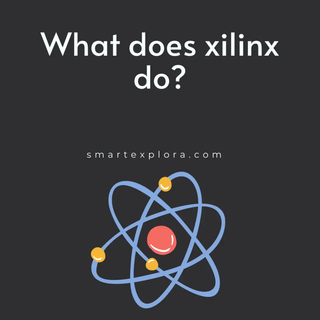 What does xilinx do?