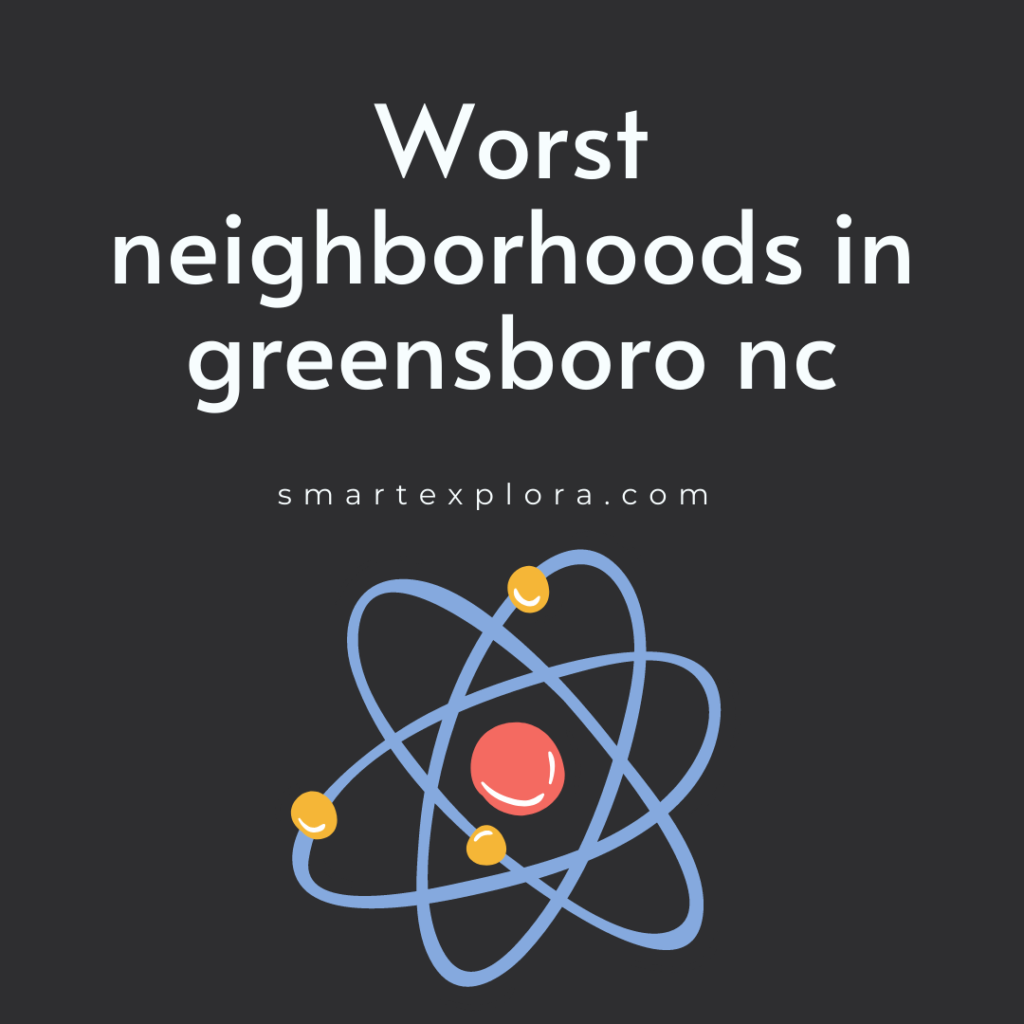 Worst neighborhoods in greensboro nc