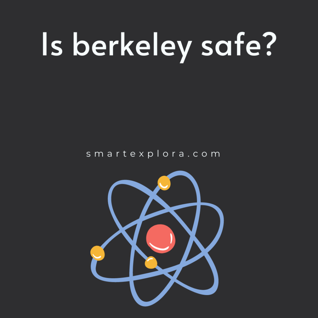 Is berkeley safe?