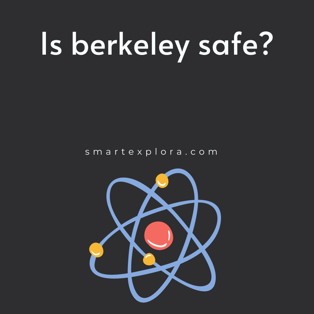Is berkeley safe? Smart Explorer