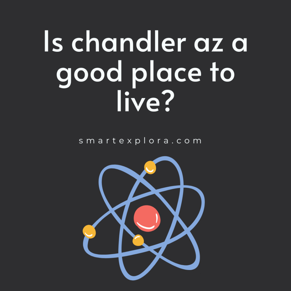 Is chandler az a good place to live?