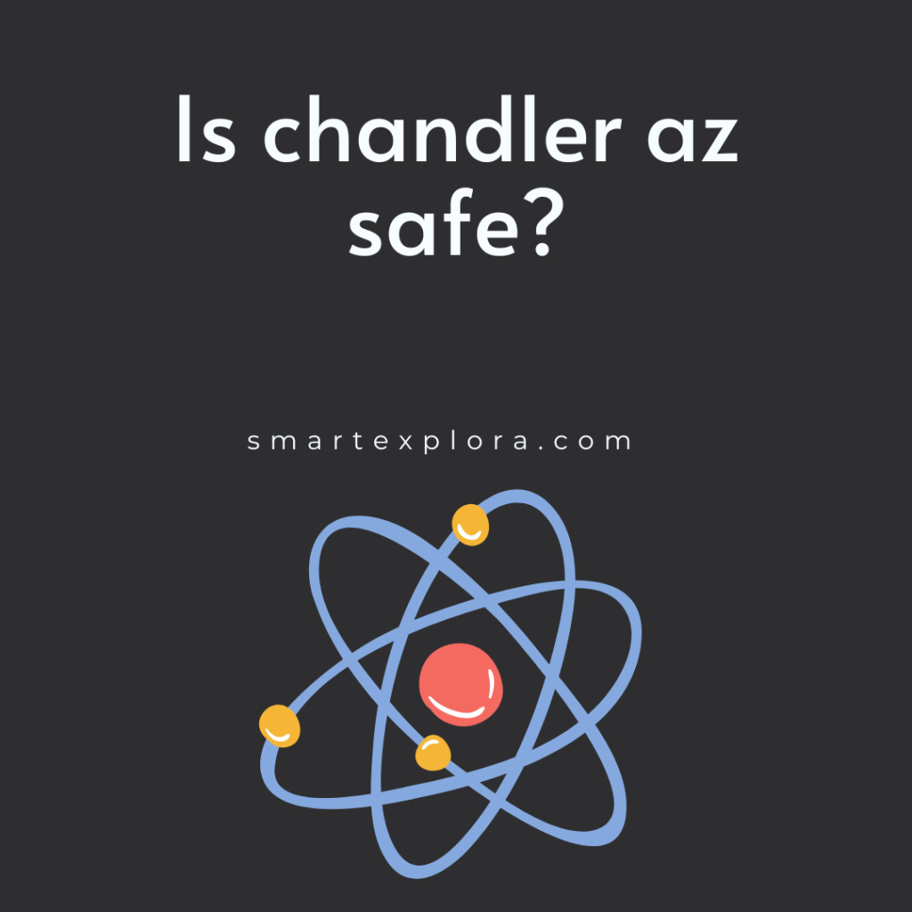 Is chandler az safe?