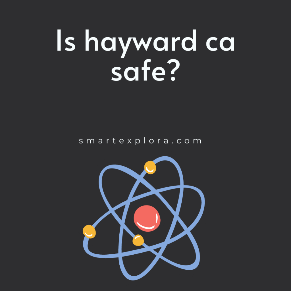 Is hayward ca safe?