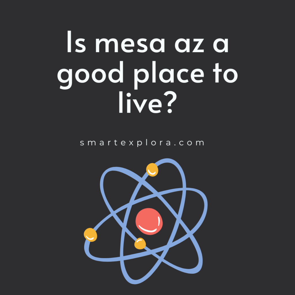 Is mesa az a good place to live?