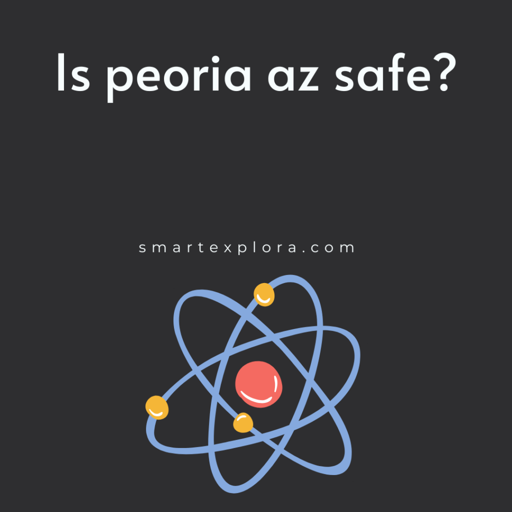 Is peoria az safe?