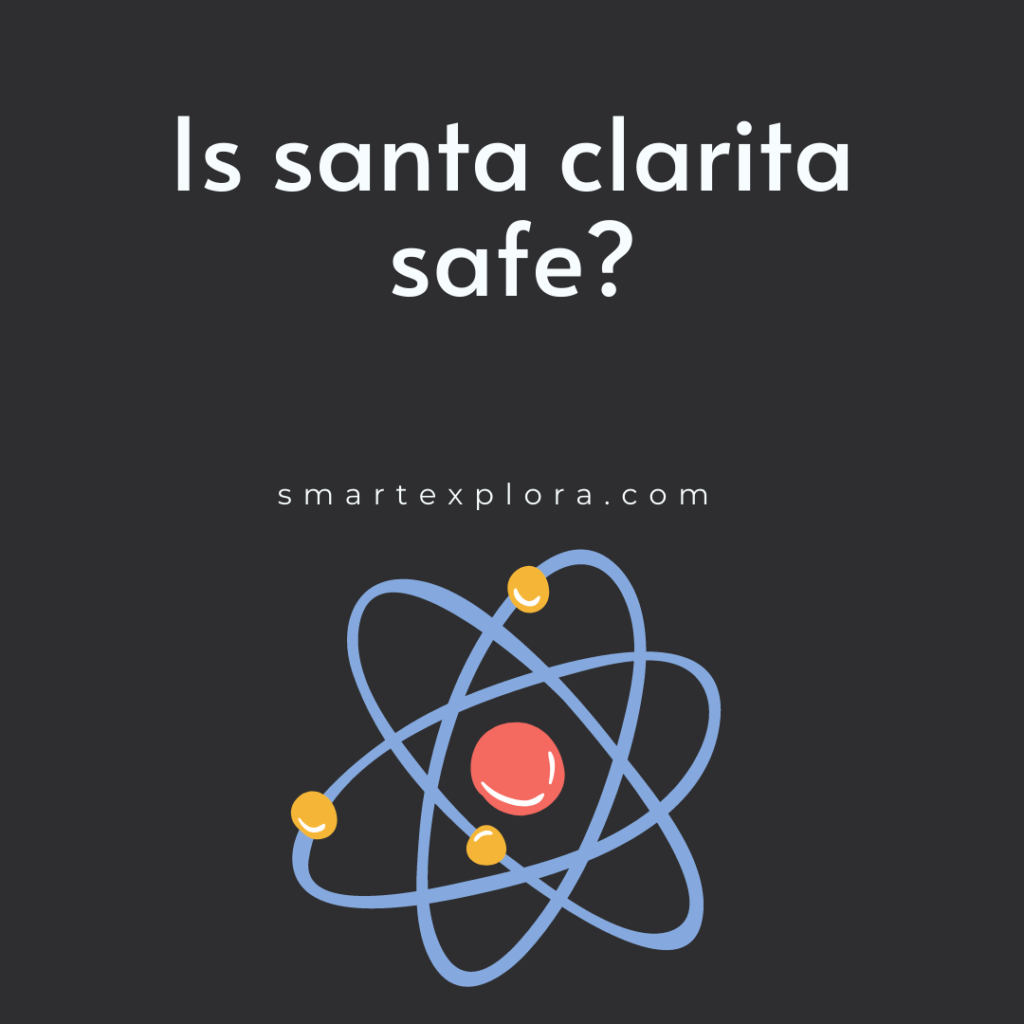 Is santa clarita safe?