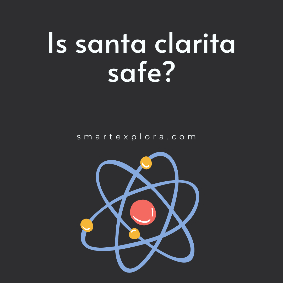 Is santa clarita safe? Smart Explorer