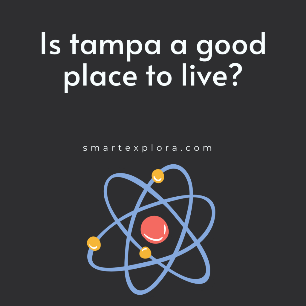 Is tampa a good place to live?