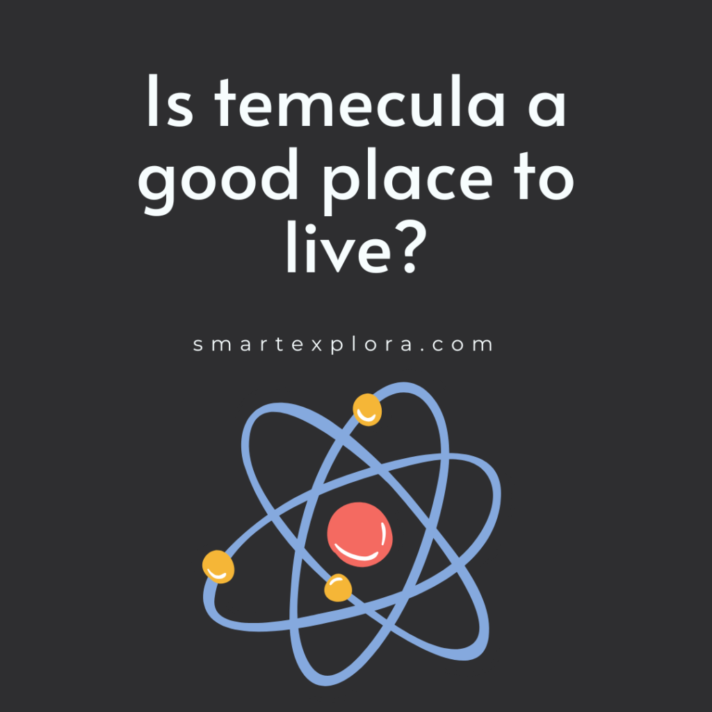 Is temecula a good place to live?